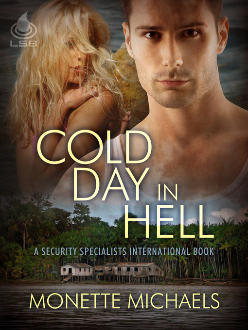 Title details for Cold Day in Hell by Monette Michaels - Available